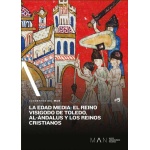 LA EDAD MEDIA: EL REINO VISIGODO DE TOLEDO, AL-ÁNDALUS Y LOS REINOS CRISTIANOS / VV. AA.