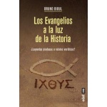EVANGELIOS A LA LUZ DE LA HISTORIA, LOS /LEYENDAS PIADOSAS O RELATOS VERÍDICOS / BIOUL, BRUNO