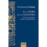 EN LA HORA DE LAS NACIONES /LECTURAS TALMUDICAS, ENSAYOS Y CONVERSACIONES / LEVINAS, EMMANUEL