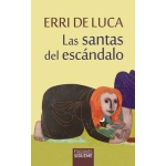 SANTAS DEL ESCANDALO, LAS / DE LUCA, ERRI
