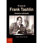 CINE DE FRANK TASHLIN, EL /AMÉRICA SATIRIZADA / PEREZ RUBIO, PABLO