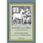 ZLATEH LA CABRA Y OTRAS HISTORIAS / BASHEVIS SINGER, ISAAC /  SENDAK, MAURICE