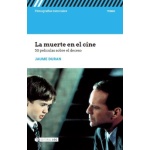 MUERTE EN EL CINE, LA /50 PELICULAS SOBRE EL DECESO / DURAN, JAUME
