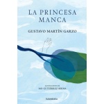 PRINCESA MANCA, LA / GUSTAVO MARTÍN GARZO