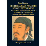 RECTIFICAR LOS NOMBRES (XUN ZI/ZHENG MING) / kuang, xun