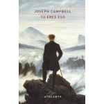 TÚ ERES ESO / CAMPBELL, JOSEPH