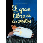 EL GRAN LIBRO DE LAS SIESTAS / ZOBOLI, GIOVANNA /  MULAZZANI, SIMONA