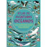 ATLAS DE AVENTURAS OCÉANOS / LETHERLAND, LUCY /   HAWKINS, EMILY