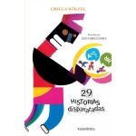 29 HISTORIAS DISPARATADAS / WÖLFEL, URSULA