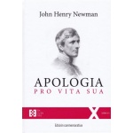 APOLOGIA PRO VITA SUA (EDICION CONMEMORATIVA) / NEWMAN, JOHN HENRY