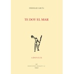 TE DOY EL MAR / GARCIA, DEBORAH