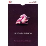 LA VIDA EN SILENCIO / GARCIA RAMOS DEL CASTILLO, ANA