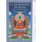 LA ENSEÑANZA DE BUDA / LAS CUATRO NOBLES VERDADES / RIMPOCHÉ, GONSAR
