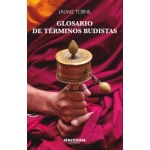 GLOSARIO DE TERMINOS BUDISTAS / JAUME TORNIL