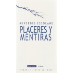 PLACERES Y MENTIRAS / ESCOLANO, MERCEDES