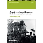 CONSTRUCCIONES FILMADAS / GOROSTIZA, JORGE