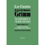 LOS CUENTOS DE LOS HERMANOS GRIMM TAL COMO NUNCA TE FUERON CONTADOS / Grimm, Jacob