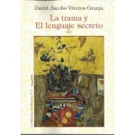 TRAMA Y EL LENGUAJE SECRETO, EL / VIVEROS GRANJA, DAVID JACOBO