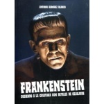 FRANKENSTEIN /COSIENDO A LA CRIATURA CON RETALES DE CELULOIDE / RAMÍREZ BLANCO, ANTONIO