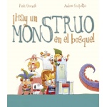 ¡HAY UN MONSTRUO EN EL BOSQUE! / SAVINELLI, PAOLA
