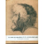 EL DIBUJO ESPAÑOL EN EL GUSTO PRIVADO /DEL RENACIMIENTO A LA ILUSTRACION /