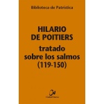 TRATADO SOBRE LOS SALMOS (119-150) / HILARIO DE POITIERS