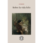 Sobre la vida feliz / CICERON