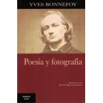 POESIA Y FOTOGRAFIA /  BONNEFOY, YVES