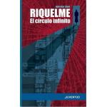RIQUELME. EL CIRCULO INFINITO / DIAZ CANO, JUAN