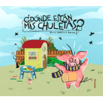 ¿DÓNDE ESTAN MIS CHULETAS? / RAMIREZ BARBA, BORIS