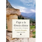 VIAJE A LA GRECIA CLÁSICA / PENADES CHUST, ANTONIO