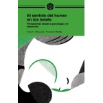 ELSENTIDO DEL HUMOR EN LOS BEBES / MIREAULT, GINA C  / REDDY, VASUDEVI