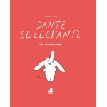 DANTE EL ELEFANTE SE PRESENTA / MÈZEL, LOUISE
