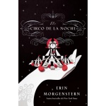 EL CIRCO DE LA NOCHE / MORGENSTERN, ERIN