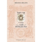 OR HASAJEL. LA LUZ DEL INTELECTO / ABULAFIA, ABRAHAM