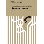 ECUADOR EN CORTO, ANTOLOGÍA DE RELATOS ECUATORIANOS ACTUALES / FERRER, CARLOS