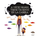 A VECES MAMA TIENE TRUENOS EN LA CABEZA /  TABOADA, BEATRIZ