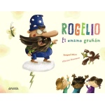 ROGELIO EL ENANO GRUÑÓN / DÍEZ REAL, RAQUEL