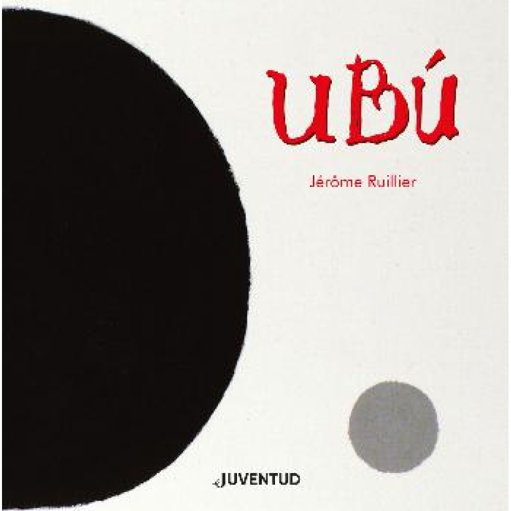 UBÚ / RUILLIER, JERÔME