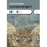 LOS ARRIANOS DEL SIGLO IV / NEWMAN, JOHN HENRY