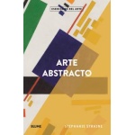 ARTE ABSTRACTO /ESENCIALES ARTE / STRAINE, STEPANIE