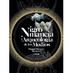 NIGROMANCIA Y ARQUEOLOGÍA DE LOS MEDIOS / HERRERO HERRERO, MIGUEL