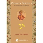 VEDANTA PRÁCTICA /EL CONOCIMIENTO MÁS ELEVADO / VIVEKANANDA, SWAMI