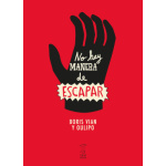 NO HAY MANERA DE ESCAPAR / VIAN, BORIS