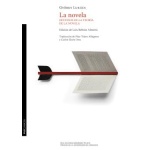 LA NOVELA /DESTINOS DE LA TEORÍA DE LA NOVELA / LUKÁCS, GYöRGY