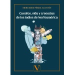 CUENTOS, VIDA Y CREENCIAS DE LOS INDIOS DE NORTEAMÉRICA / PÉREZ AGUSTÍN, MERCEDES