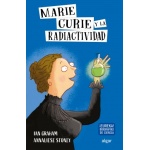 MARIE CURIE Y LA RADIOACTIVIDAD / IAN GRAHAM