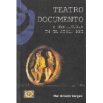 TEATRO DOCUMENTO Y TESTIMONIO EN EL SIGLO XXI / AMADO VARGAS, MAR