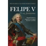 FELIPE V / ALONSO-FERNANDEZ, FRANCISCO