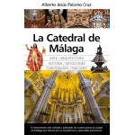 LA CATEDRAL DE MALAGA / PALOMO CRUZ, ALBERTO JESUS
